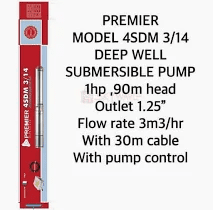 Premier Model 4SDM 3/14 Deep Well Submersible Pump 1hp,90m head Outlet 1.25″ Flowrate 3m3/hr with 30m cable with pump control